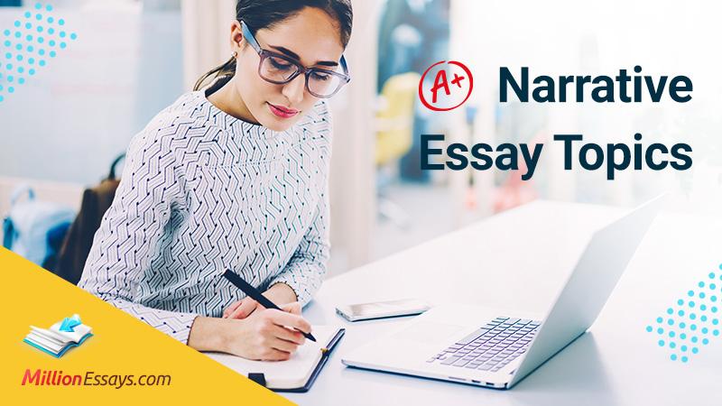 Narrative Essay Best Topics